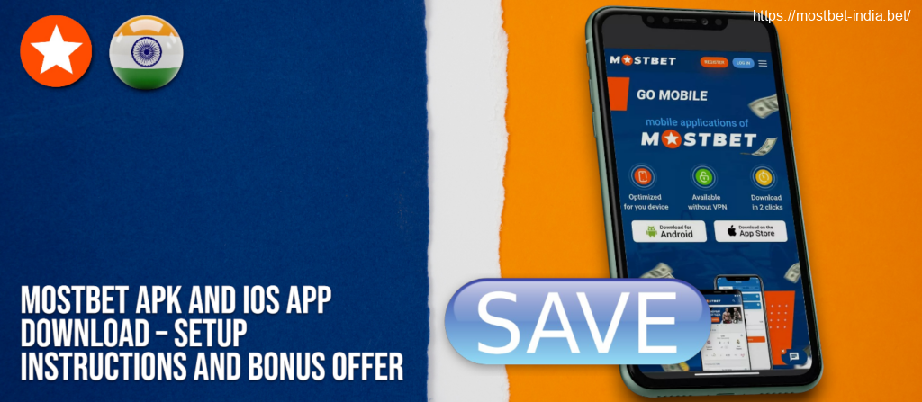 Mostbet App - Guide for Android (APK) and iOS and Installation Bonus